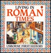 Living in Roman Times (Usborne First History)