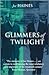 Glimmers of Twilight by Joe Haines