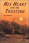 His Heart for the Trusting by Lisa Mondello