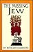 The Missing Jew: New and Selected Poems