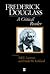Frederick Douglass: A Critical Reader (Blackwell Critical Reader)