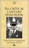 The Critical Lawyers' Handbook by Ian Grigg-Spall The Critical Lawyers' Handbook by Ian Grigg-Spall