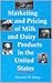 Marketing and Pricing of Milk and Dairy Products in the United States
