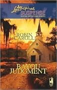 Bayou Series By Robin Caroll