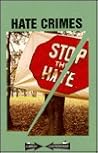 Hate Crimes: Current Controversies Hate Crimes: Current Controversies
