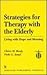 Strategies for Therapy with the Elderly: Living with Hope and Meaning