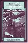 Pride of Men (Social History of Africa) Pride of Men (Social History of Africa)