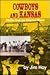 Cowboys and Kansas: Stories from the Tallgrass Prairie