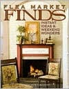 Flea Market Finds: Instant Ideas & Weekend Wonders (Paperback)