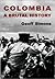 Colombia: A Brutal History