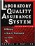 The Laboratory Quality Assurance System: A Manual of Quality Procedures and Forms