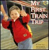 My First Train Trip (All Aboard Books)