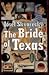 The Bride of Texas by Josef Škvorecký