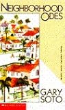 Neighborhood Odes by Gary Soto Neighborhood Odes by Gary Soto
