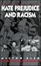 Hate Prejudice and Racism (Theory Research Practice (Dis))