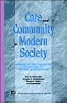 Care and Community in Modern Society: Passing on the Tradition of Service to Future Generations (JOSSEY BASS NONPROFIT & PUBLIC MANAGEMENT SERIES) Care and Community in Modern Society: Passing on the Tradition of Service to Future Generations (JOSSEY BASS NONPROFIT & PUBLIC MANAGEMENT SERIES)