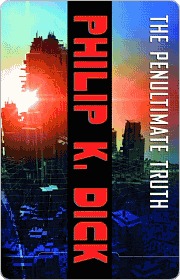 The Penultimate Truth: A Novel