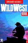 Insight Guide Wild West (Insight Guides) Insight Guide Wild West (Insight Guides)