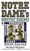 Notre Dame's Greatest Coaches by Moose Krause