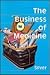 The Business of Medicine