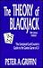 Theory of Blackjack by Peter A. Griffin