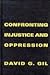Confronting Injustice and Oppression