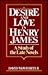 Desire and Love in Henry James: A Study of the Late Novels