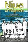 Niue of Polynesia: Savage Island's First Latter-Day Saint Missionaries