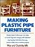 Making Plastic Pipe Furniture