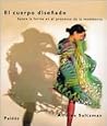 El Cuerpo Disenado