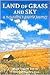 Land of Grass and Sky: A Naturalist's Praire Journey