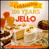 Celebrating 100 Years of Jell-O (Hardcover)