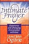 Intimate Prayer: Experience Life Changing Conversation With God