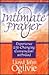 Intimate Prayer: Experience Life Changing Conversation With God