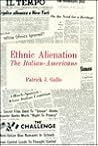 Ethnic Alienation: The Italian-Americans
