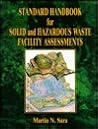 Standard Handbook of Site Assessment for Solid and Hazardous Waste Facility Assessments