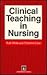 Clinical Teaching in Nursing