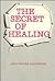 The Secret of Healing