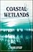 Coastal Wetlands (Coastlines of the World)