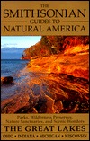 The Smithsonian Guides to Natural America: The Great Lakes: Ohio, Indiana, Michigan, Wisconsin (Paperback)