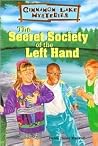 The Secret Society of the Left Hand (Cinnamon Lake Mysteries, #1) The Secret Society of the Left Hand (Cinnamon Lake Mysteries, #1)