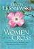 Women at the Cross: Experiencing the Wonder and Mystery of Christ's Love