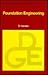 Foundation Engineering (Volume 75) (Developments in Geotechnical Engineering, Volume 75)