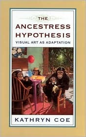 The Ancestress Hypothesis: Visual Art as Adaptation (Hardcover)