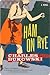 Ham on Rye by Charles Bukowski