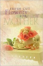 Fresh-cut Flowers for Mother (Paperback)