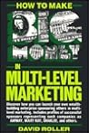 How to Make Big Money in Multi-Level Marketing