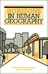 Horizons in Human Geography