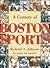 A Century of Boston Sports
