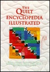 The Quilt Encyclopedia Illustrated (Hardcover)